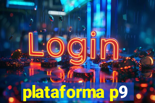 plataforma p9